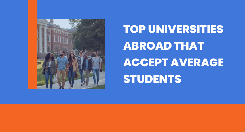 Top Universities Abroad That Accept Average Students